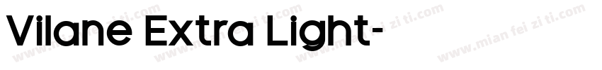 Vilane Extra Light字体转换